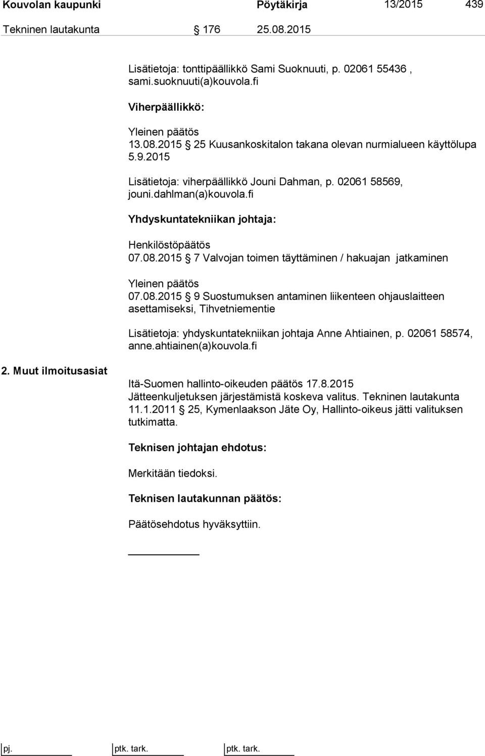 fi Yhdyskuntatekniikan johtaja: Henkilöstöpäätös 07.08.