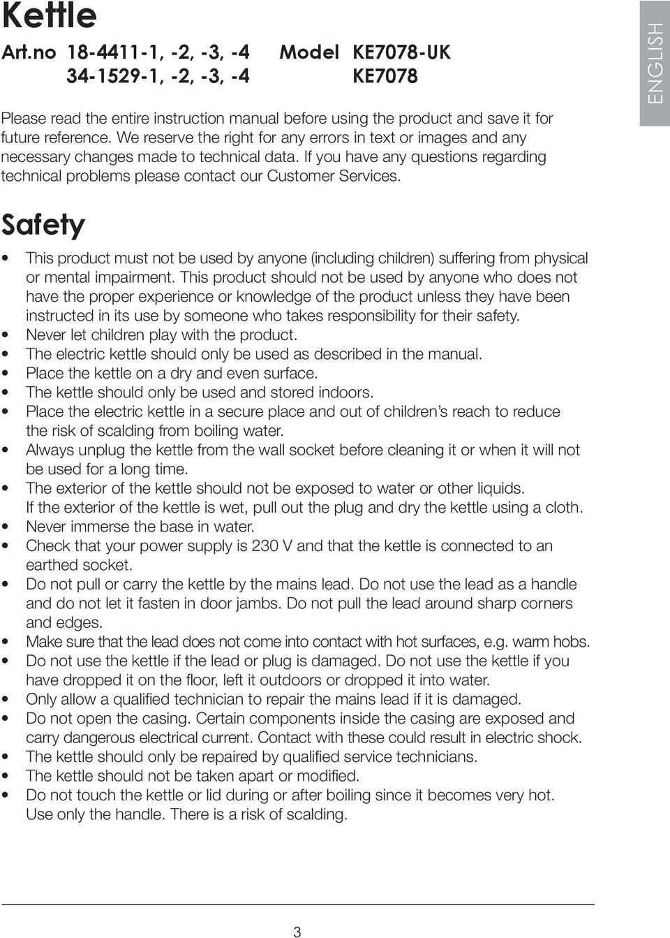 ENGLISH Safety This product must not be used by anyone (including children) suffering from physical or mental impairment.