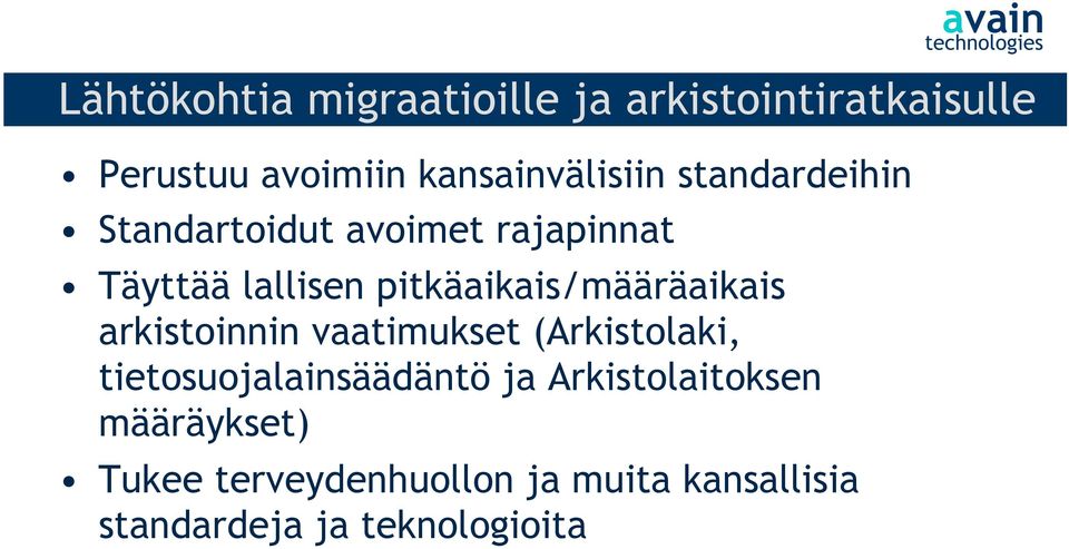 pitkäaikais/määräaikais arkistoinnin vaatimukset (Arkistolaki,