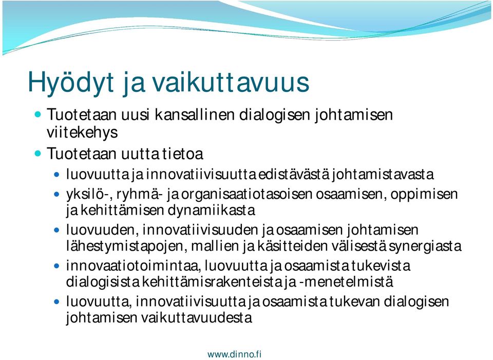 innovatiivisuuden ja osaamisen johtamisen lähestymistapojen, mallien ja käsitteiden välisestä synergiasta innovaatiotoimintaa, luovuutta ja