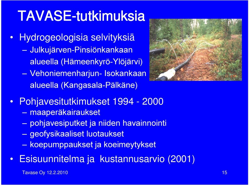 Pohjavesitutkimukset 1994 2000 maaperäkairaukset pohjavesiputket ja niiden havainnointi