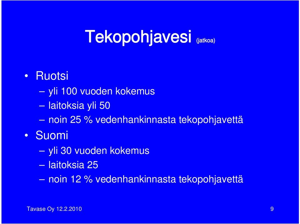 tekopohjavettä Suomi yli 30 vuoden kokemus laitoksia