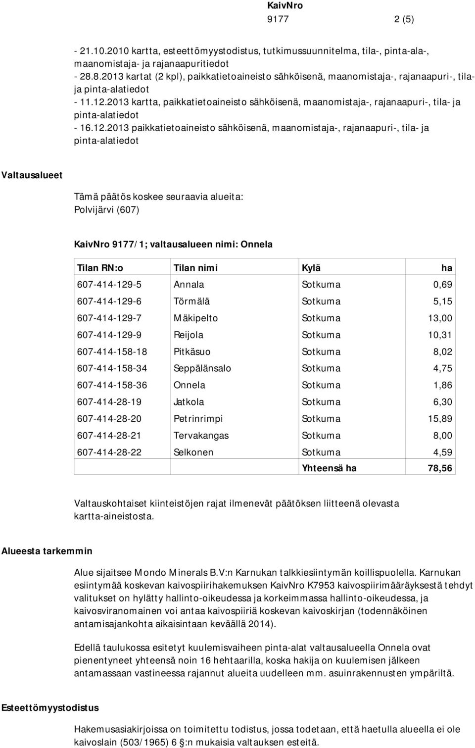 2013 kartta, paikkatietoaineisto sähköisenä, maanomistaja-, rajanaapuri-, tila- ja pinta-alatiedot - 16.12.