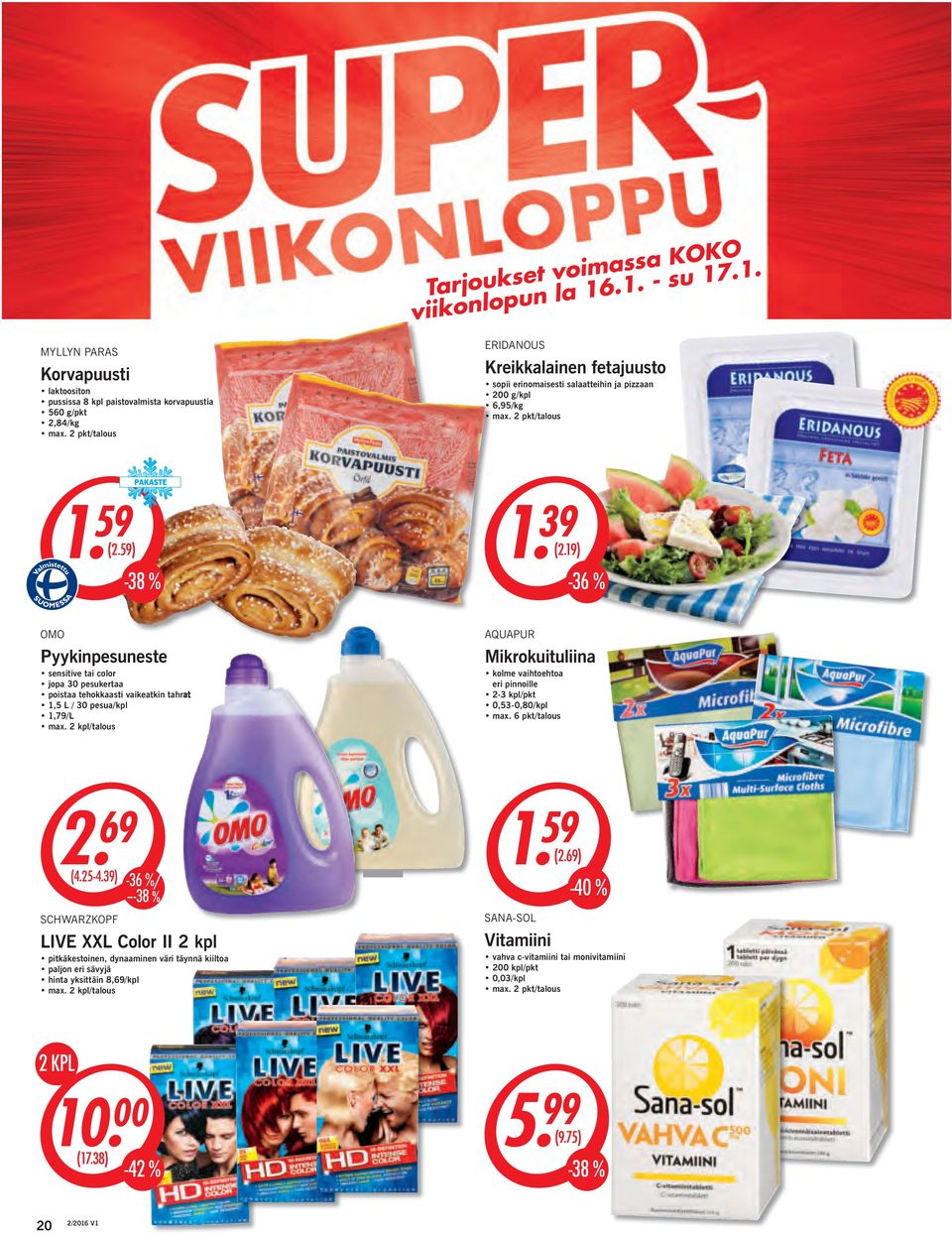 19) -36 % OMO Pyykinpesuneste sensitive tai color jopa 30 pesukertaa poistaa tehokkaasti vaikeatkin tahrat 1,5 L / 30 pesua/kpl 1,79/L max.