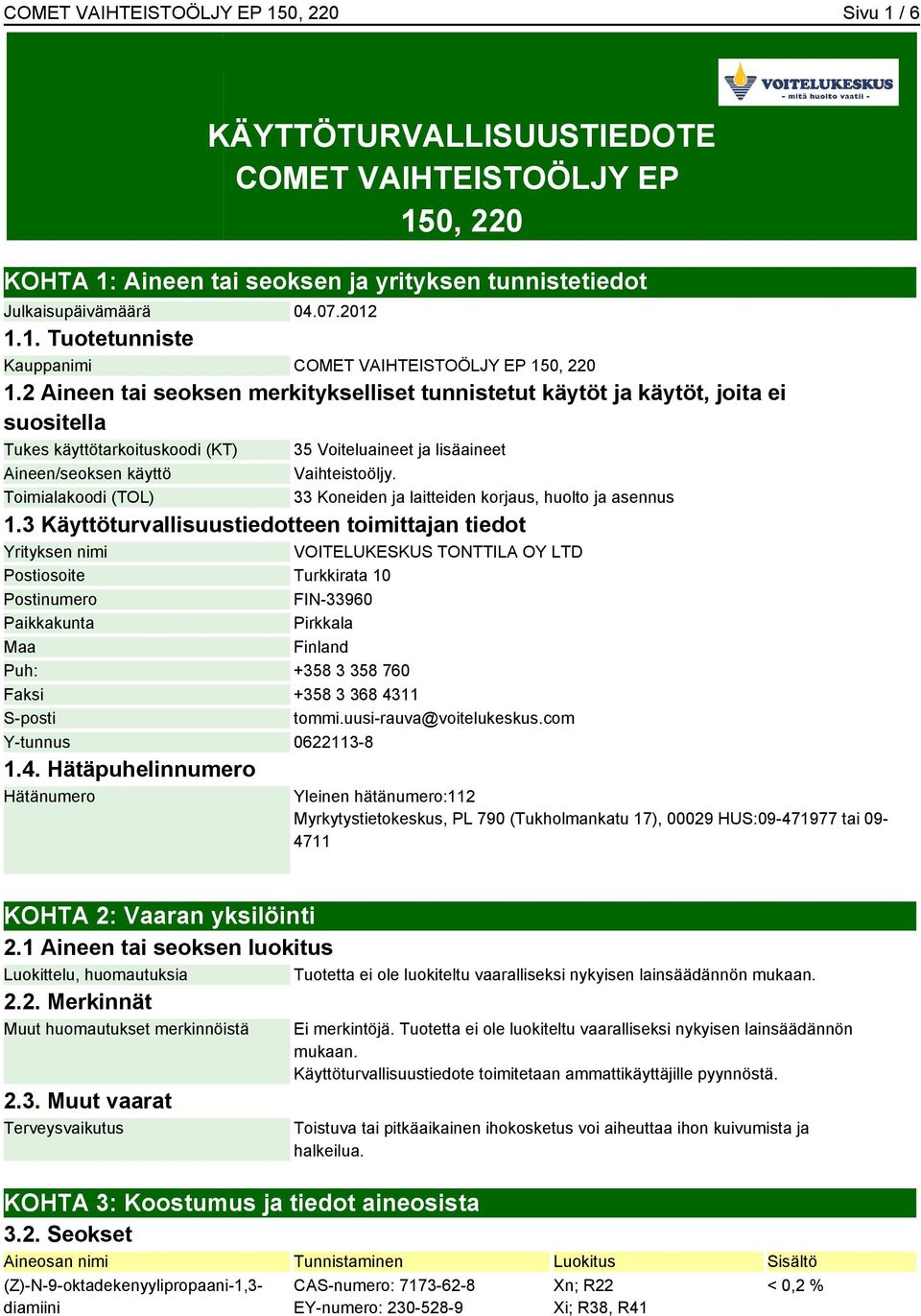 Vaihteistoöljy. 33 Koneiden ja laitteiden korjaus, huolto ja asennus 1.