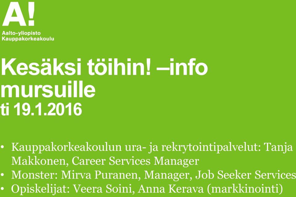Tanja Makkonen, Career Services Manager Monster: Mirva