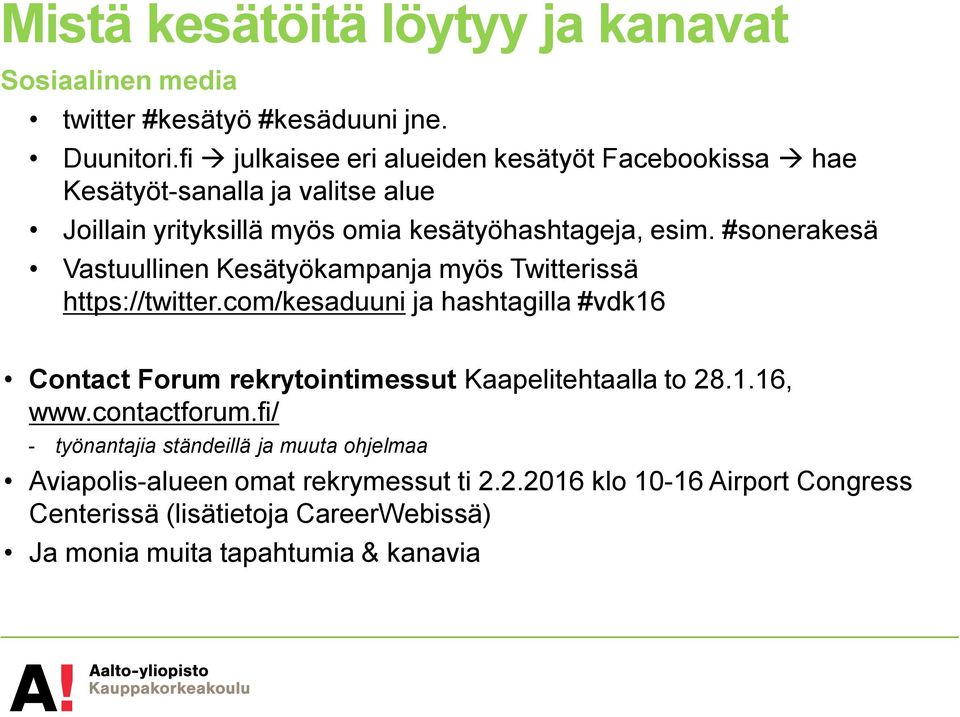 #sonerakesä Vastuullinen Kesätyökampanja myös Twitterissä https://twitter.