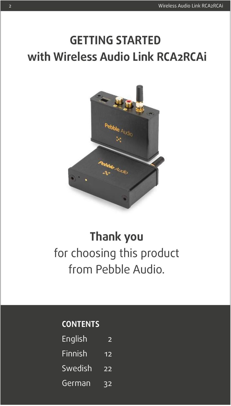 for choosing this product from Pebble Audio.