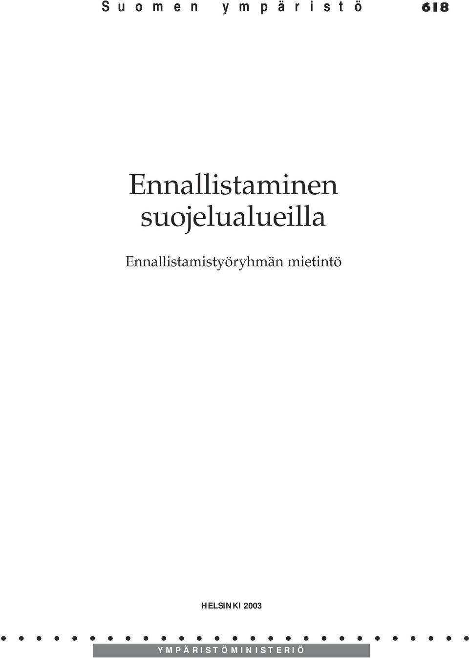Ennallistamistyöryhmän mietintö