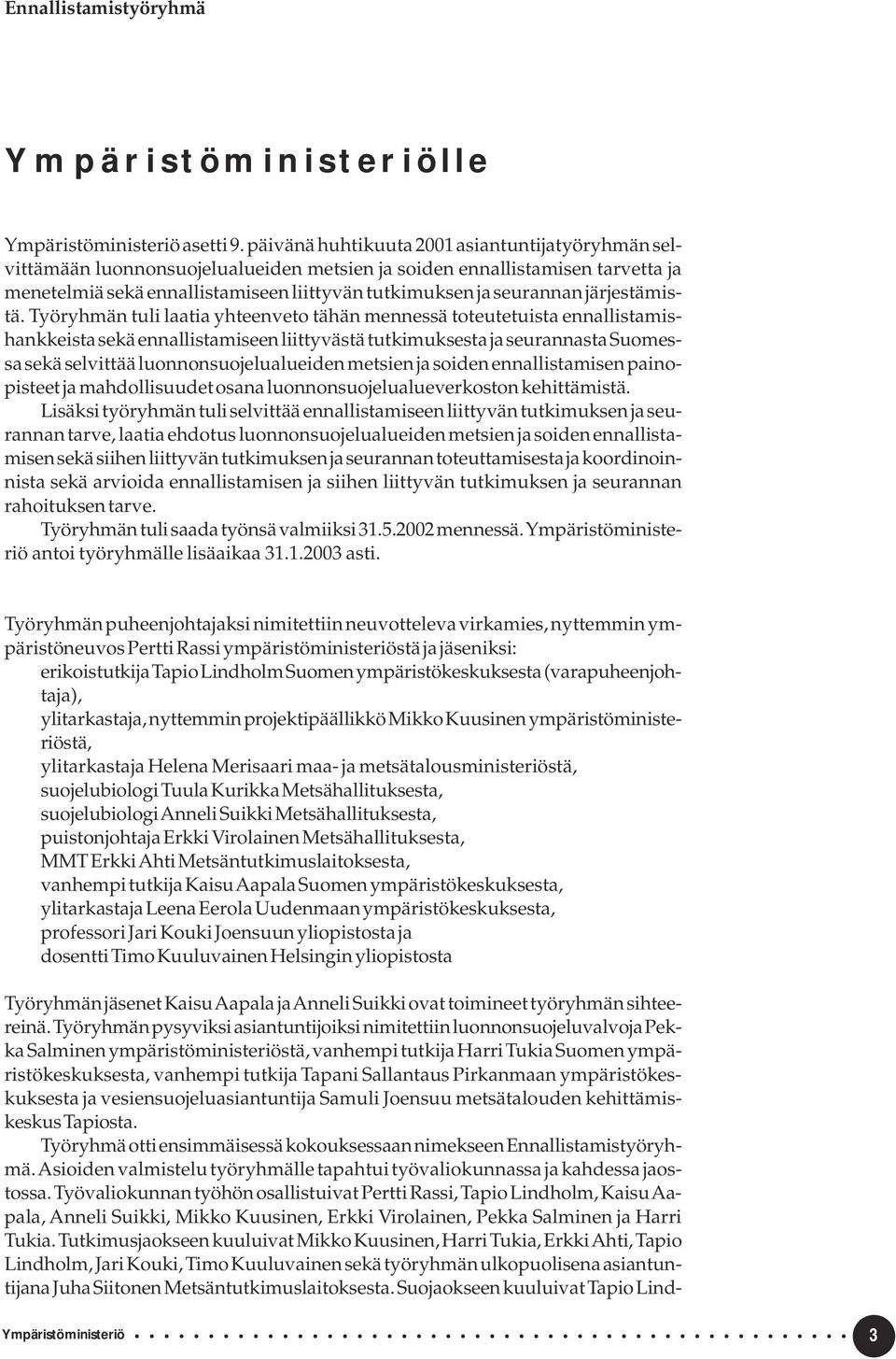 järjestämistä.