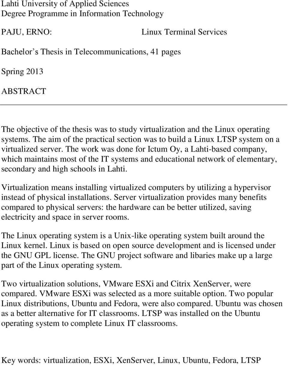 The work was done for Ictum Oy, a Lahti-based company, which maintains most of the IT systems and educational network of elementary, secondary and high schools in Lahti.