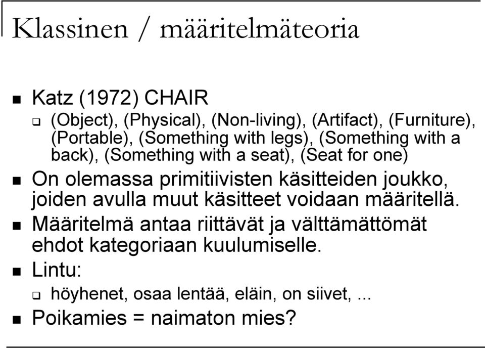 primitiivisten käsitteiden joukko, joiden avulla muut käsitteet voidaan määritellä.