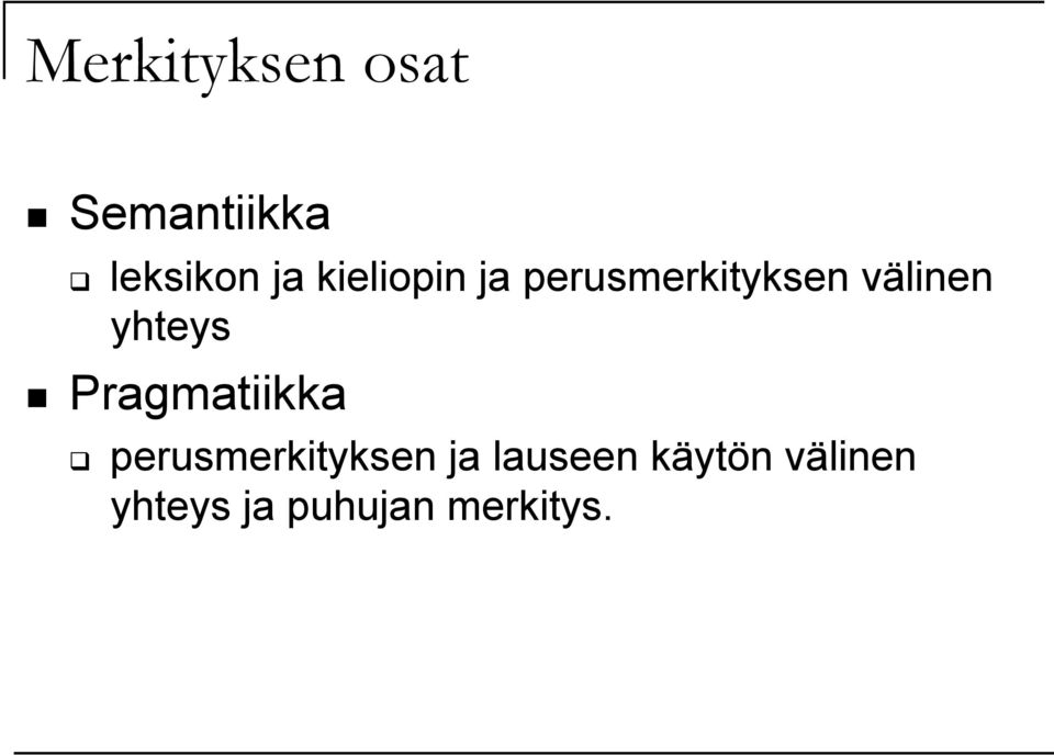 yhteys Pragmatiikka perusmerkityksen ja