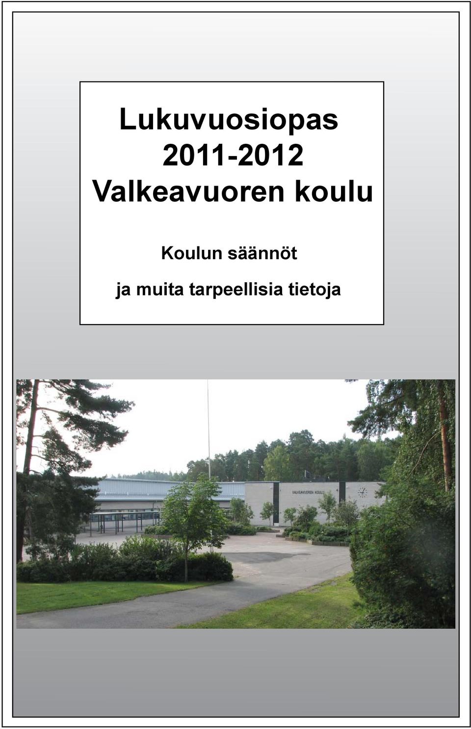 Valkeavuoren koulu