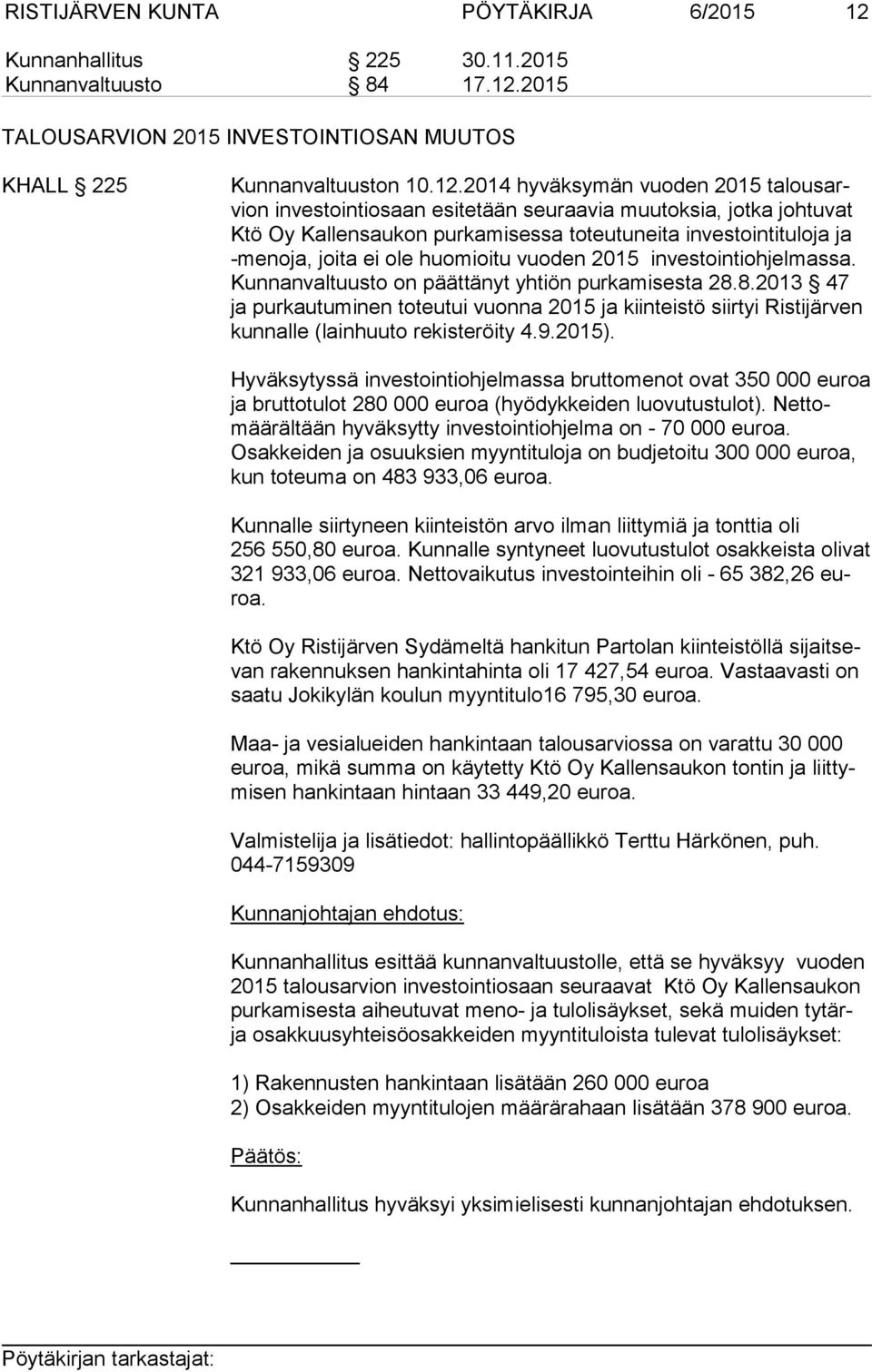 2015 TALOUSARVION 2015 INVESTOINTIOSAN MUUTOS KHALL 225 Kunnanvaltuuston 10.12.