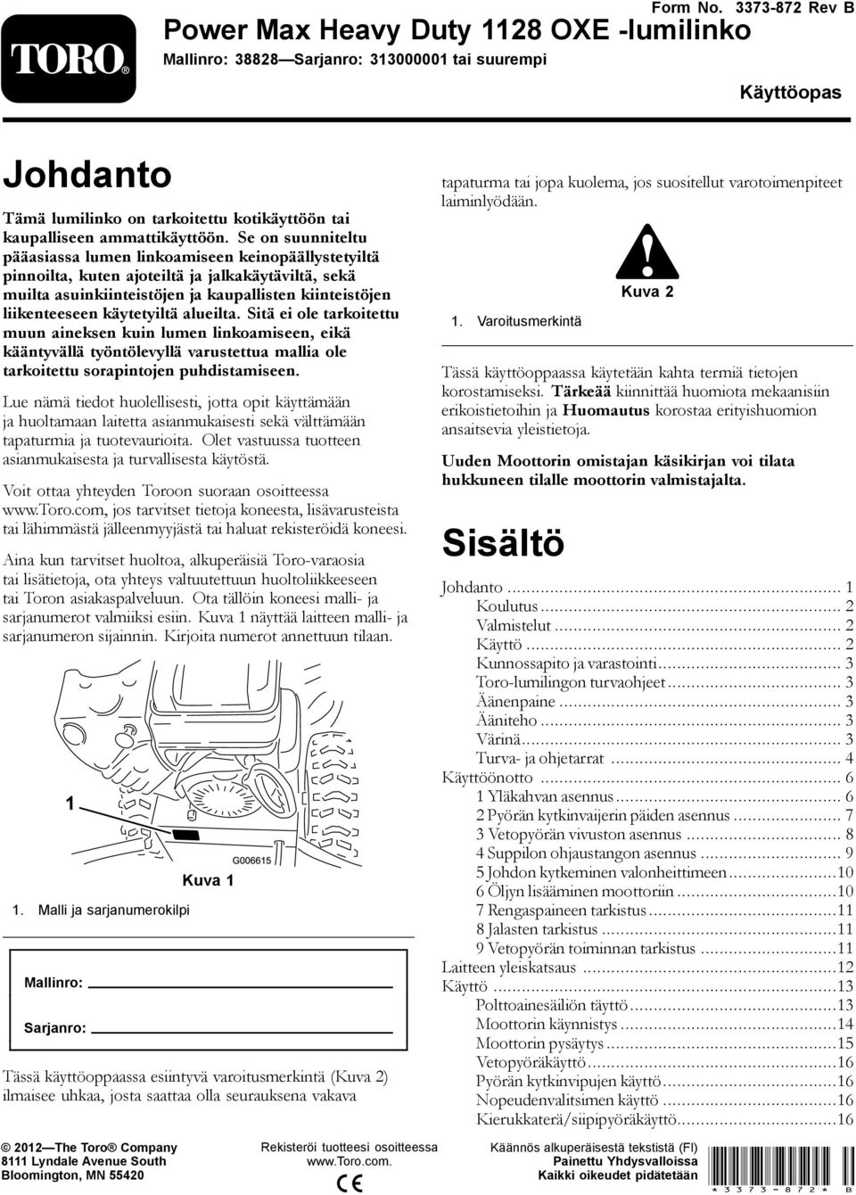 ammattikäyttöön.