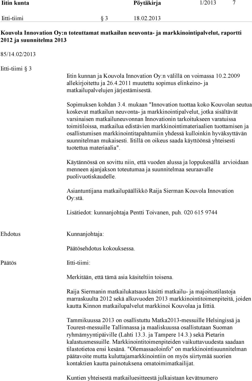 Sopimuksen kohdan 3.4.