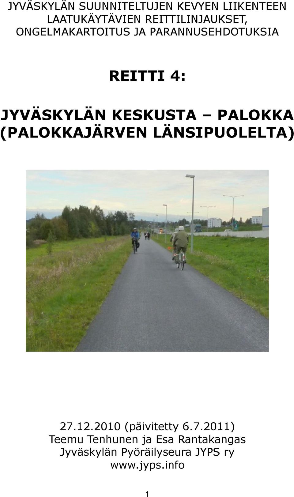 JYVÄSKYLÄN KESKUSTA PALOKKA (PALOKKAJÄRVEN LÄNSIPUOLELTA) 27