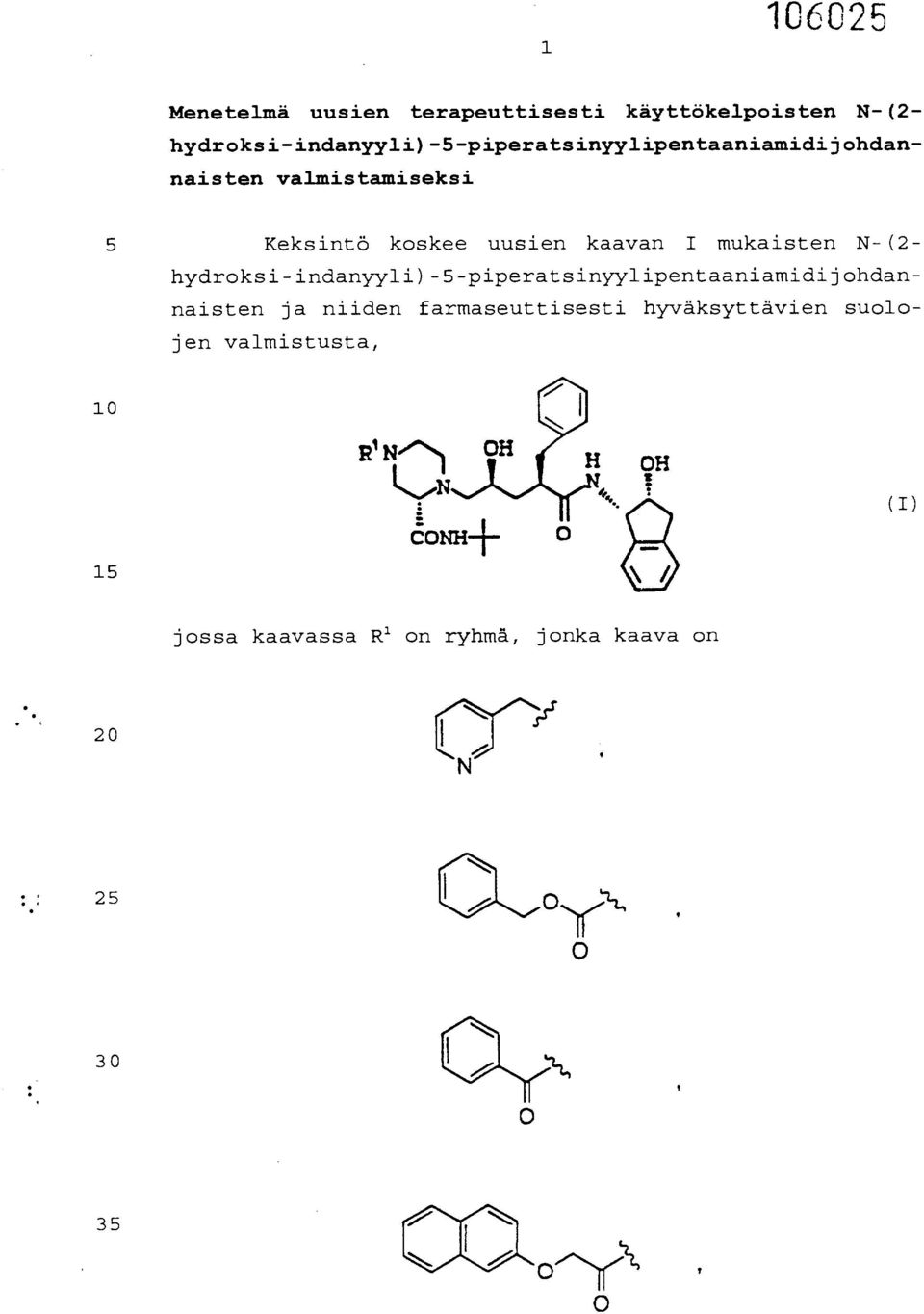 uusien kaavan I mukaisten N-(2- hydroksi-indanyyli)-5-piperatsinyylipentaaniamidijohdannaisten ja