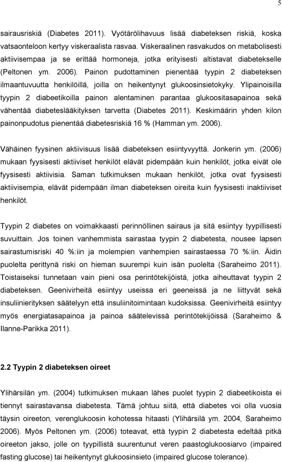 Painon pudottaminen pienentää tyypin 2 diabeteksen ilmaantuvuutta henkilöillä, joilla on heikentynyt glukoosinsietokyky.