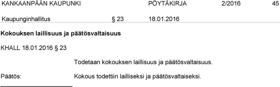 2016 Kokouksen laillisuus ja päätösvaltaisuus KHALL