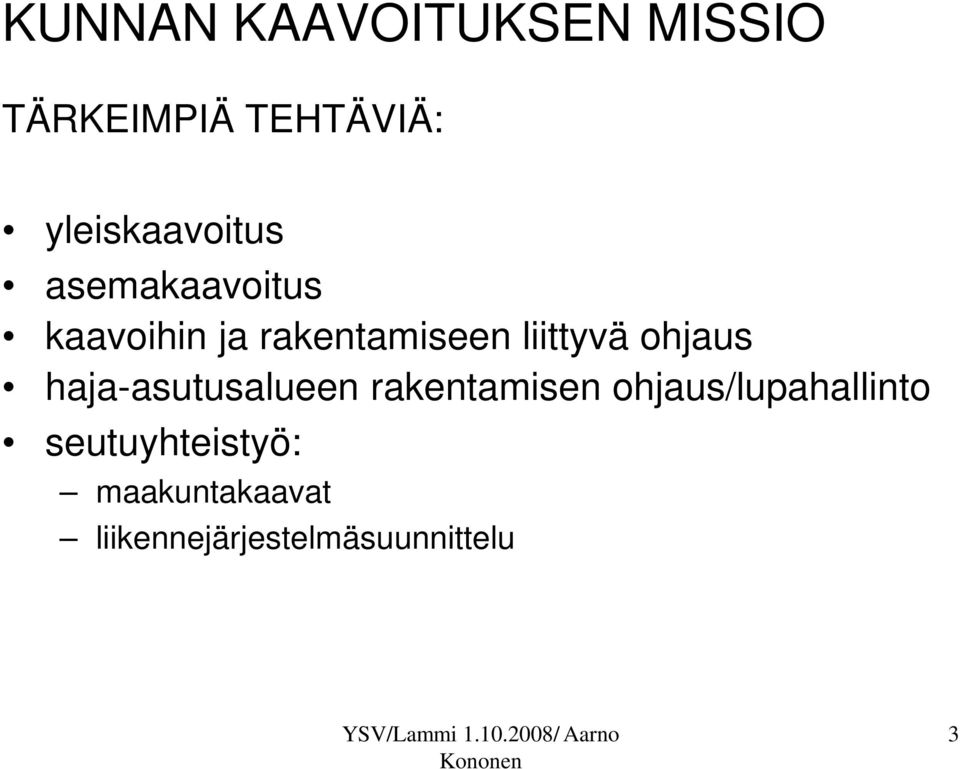 liittyvä ohjaus haja-asutusalueen rakentamisen