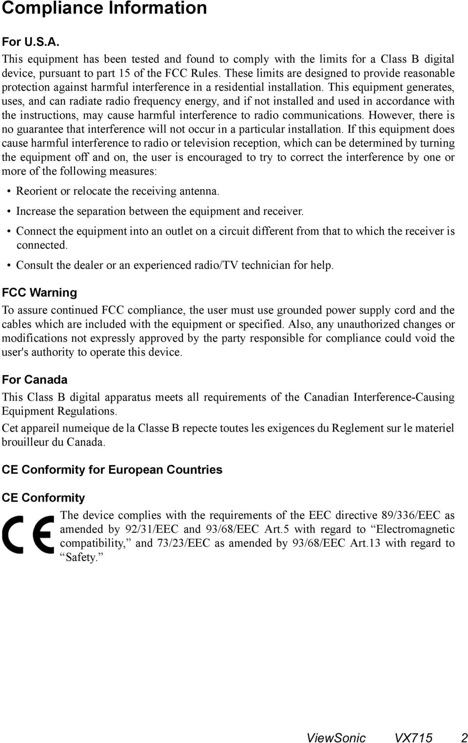 This equipment generates, uses, and can radiate radio frequency energy, and if not installed and used in accordance with the instructions, may cause harmful interference to radio communications.