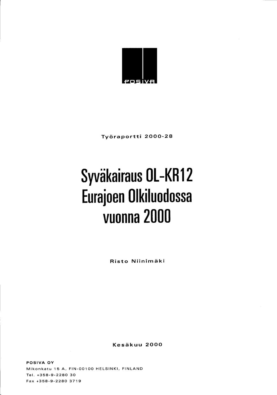 Kesäkuu 2 POSIVA OY Mikonkatu 15 A, FIN-1