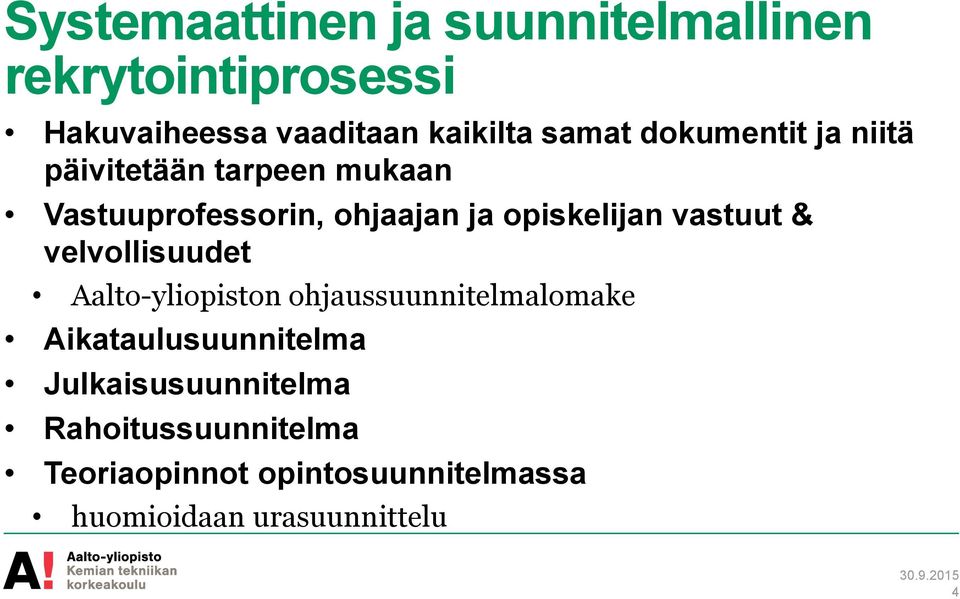 vastuut & velvollisuudet Aalto-yliopiston ohjaussuunnitelmalomake Aikataulusuunnitelma