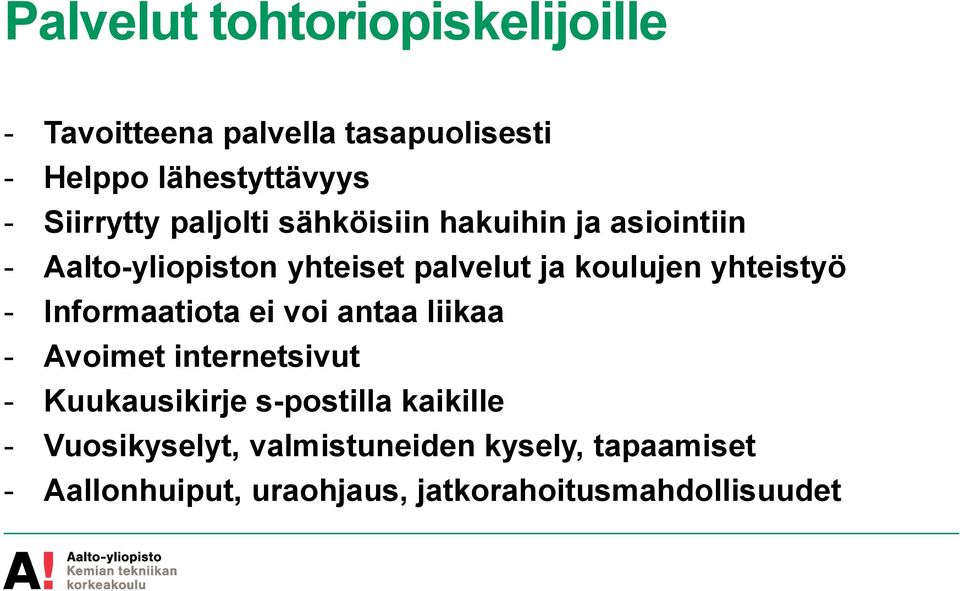 yhteistyö - Informaatiota ei voi antaa liikaa - Avoimet internetsivut - Kuukausikirje s-postilla