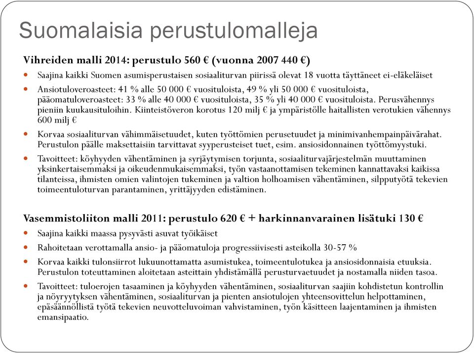 Perusvähennys pieniin kuukausituloihin.