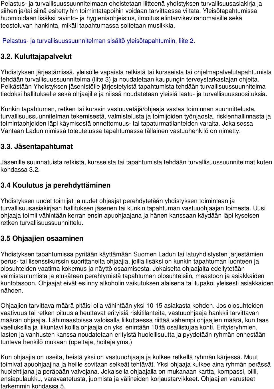 Pelastus- ja turvallisuussuunnitelman sisältö yleisötapahtumiin, liite 2.