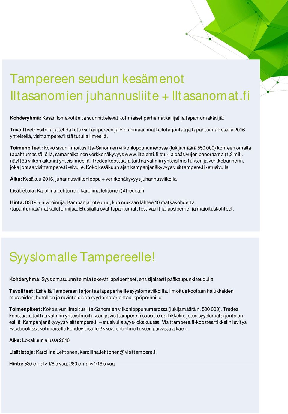 2016 yhteisellä, visittampere.fi:stä tutulla ilmeellä.