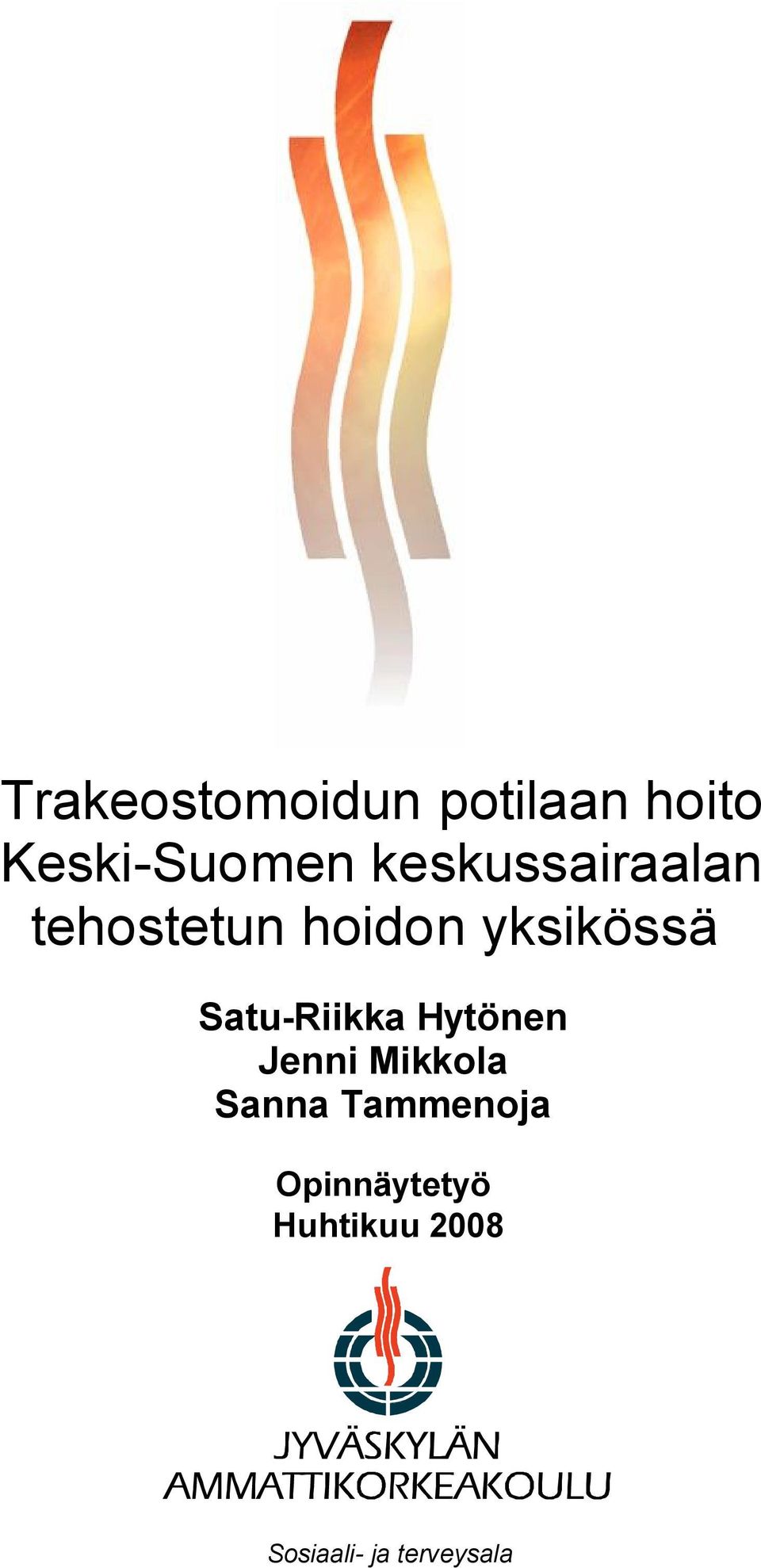 Satu-Riikka Hytönen Jenni Mikkola Sanna