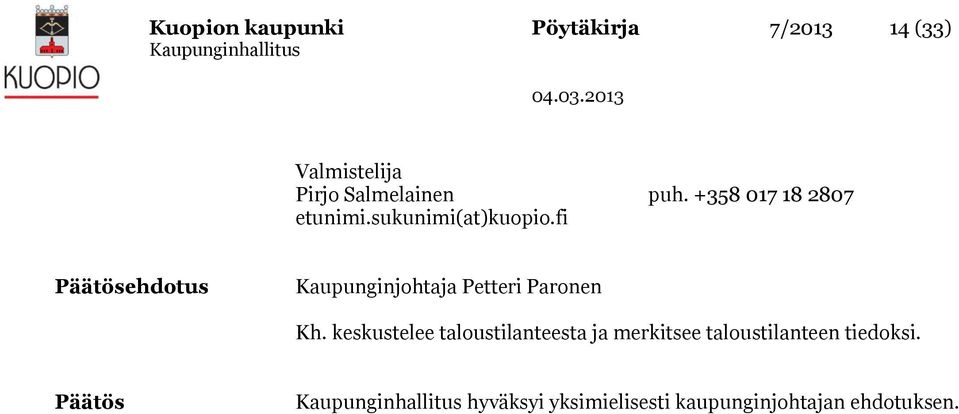 fi Päätösehdotus Kaupunginjohtaja Petteri Paronen Kh.