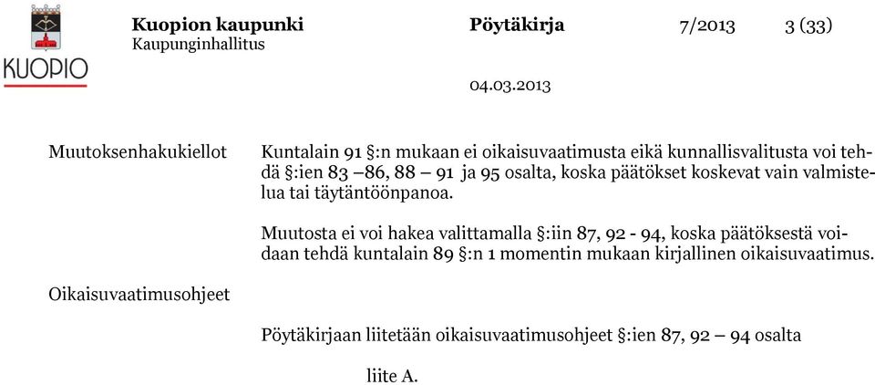 täytäntöönpanoa.