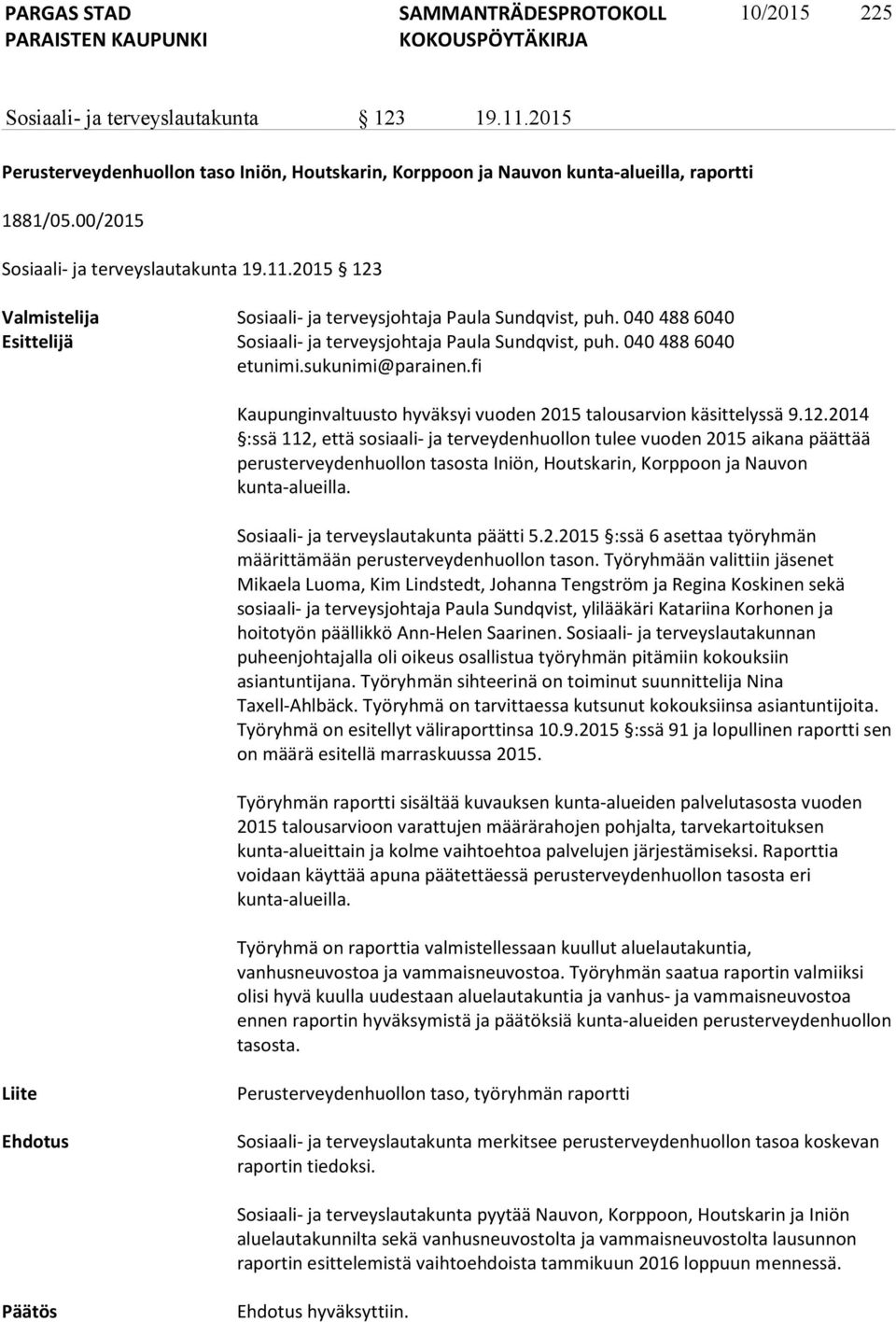fi Kaupunginvaltuusto hyväksyi vuoden 2015 talousarvion käsittelyssä 9.12.