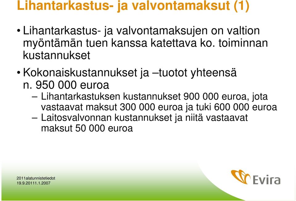 toiminnan kustannukset Kokonaiskustannukset ja tuotot yhteensä n.