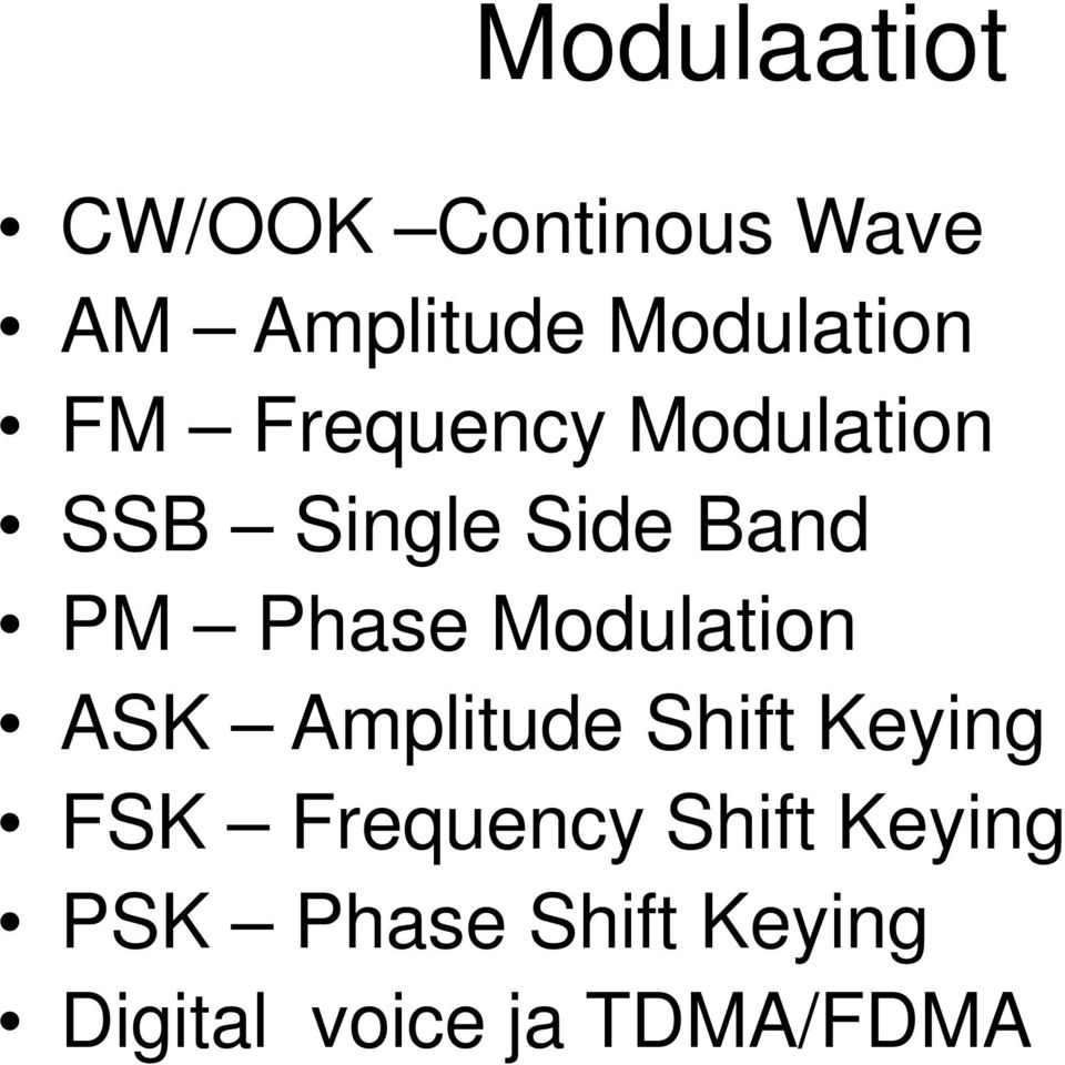 PM Phase Modulation ASK Amplitude Shift Keying FSK