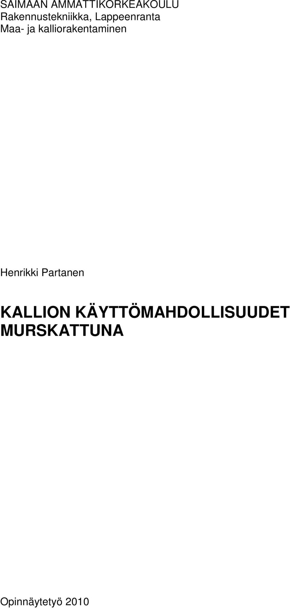 kalliorakentaminen Henrikki Partanen