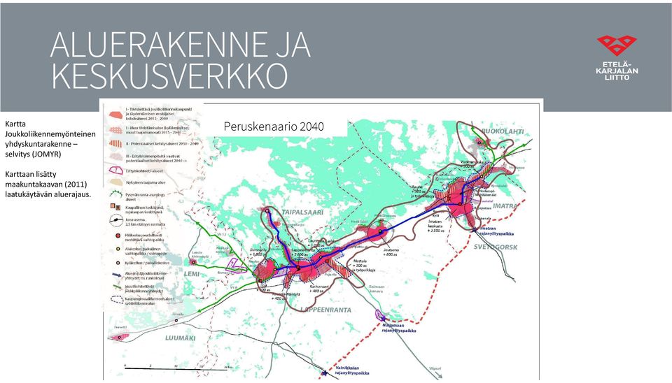 selvitys (JOMYR) Peruskenaario 2040 Karttaan