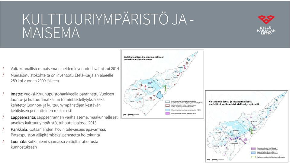 kulttuuriympäristöjen kestävän kehityksen periaatteiden mukaisesti Lappeenranta: Lappeenrannan vanha asema, maakunnallisesti arvokas kulttuuriympäristö, tuhoutui