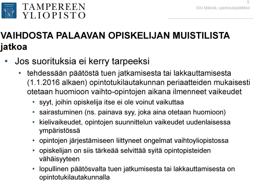 vaikuttaa sairastuminen (ns.