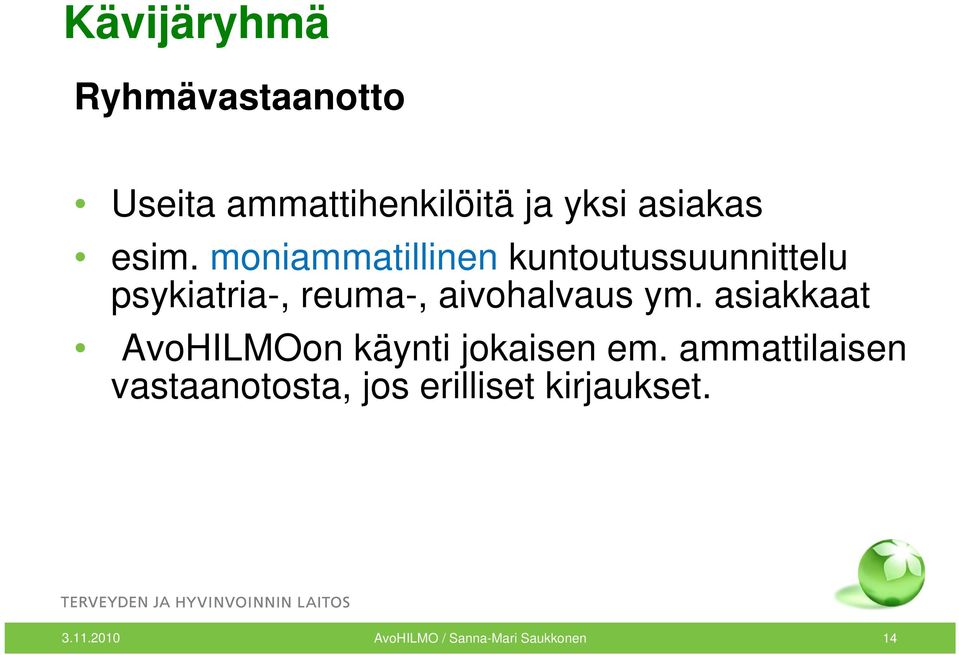 aivohalvaus ym. asiakkaat AvoHILMOon käynti jokaisen em.