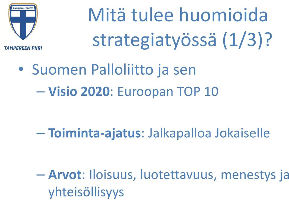 TOP 10 Toiminta-ajatus: Jalkapalloa Jokaiselle