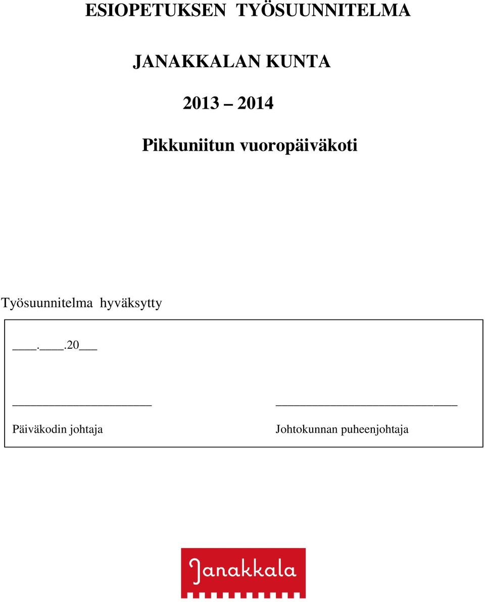 vuoropäiväkoti Työsuunnitelma