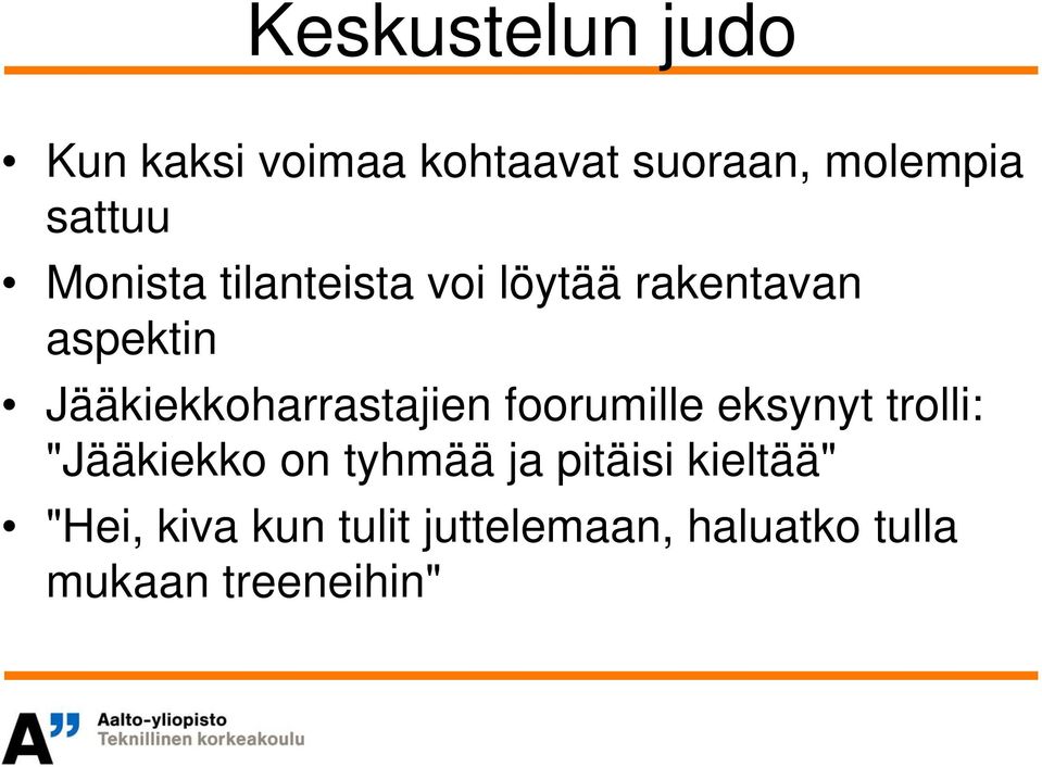 Jääkiekkoharrastajien foorumille eksynyt trolli: "Jääkiekko on tyhmää