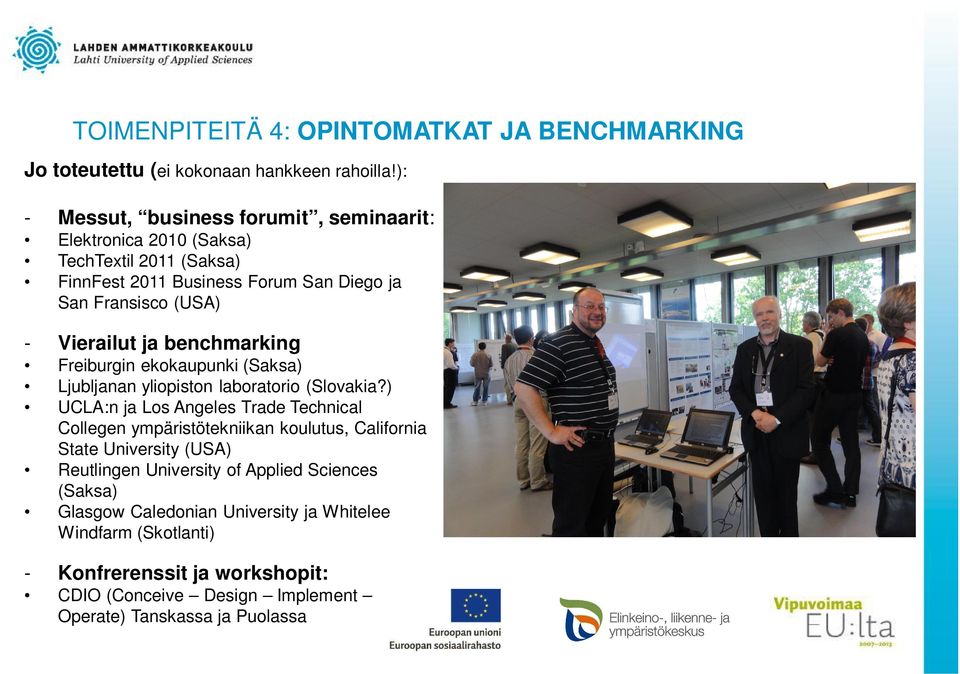 ja benchmarking Freiburgin ekokaupunki (Saksa) Ljubljanan yliopiston laboratorio (Slovakia?