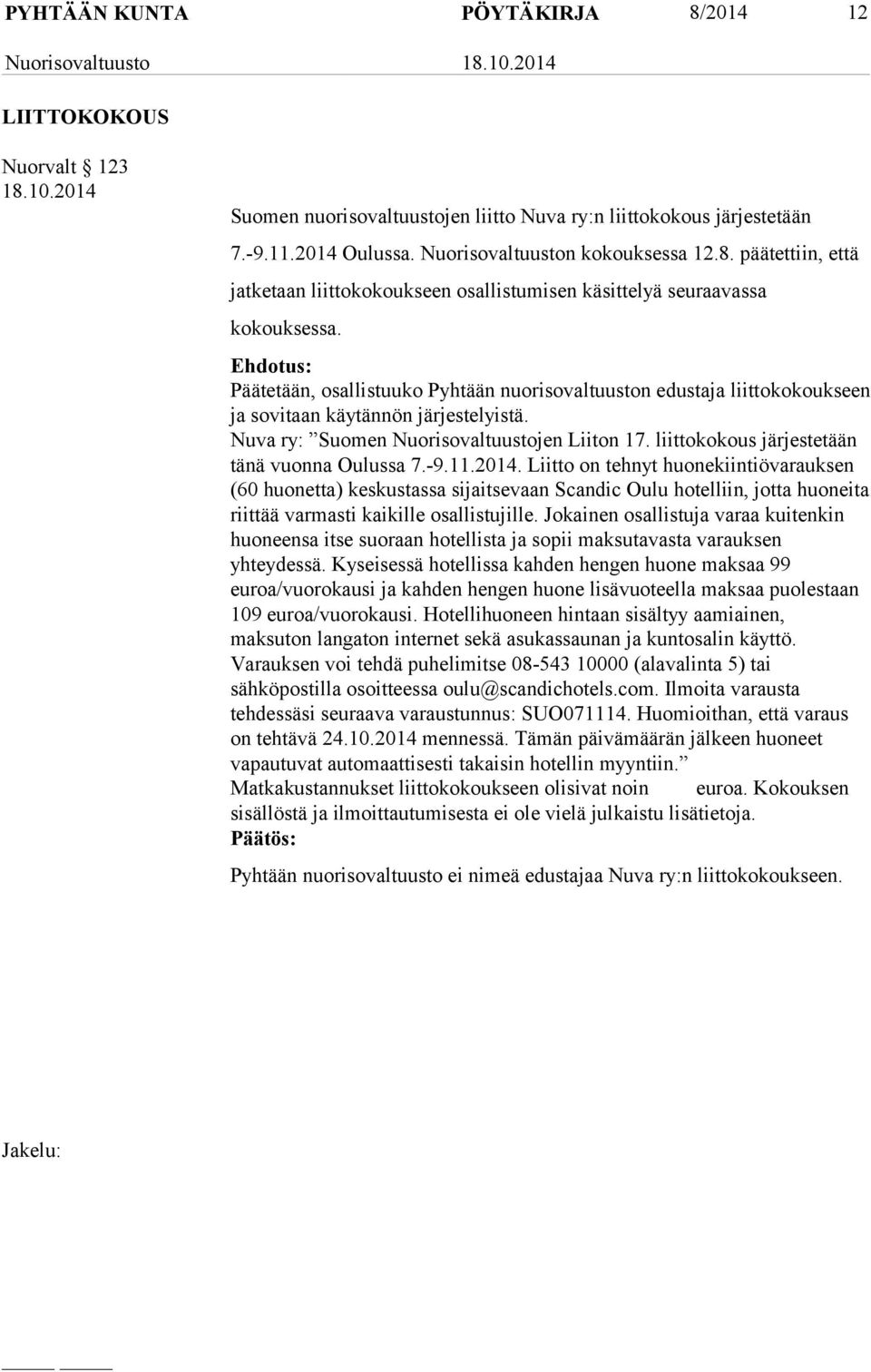 liittokokous järjestetään tänä vuonna Oulussa 7.-9.11.2014.