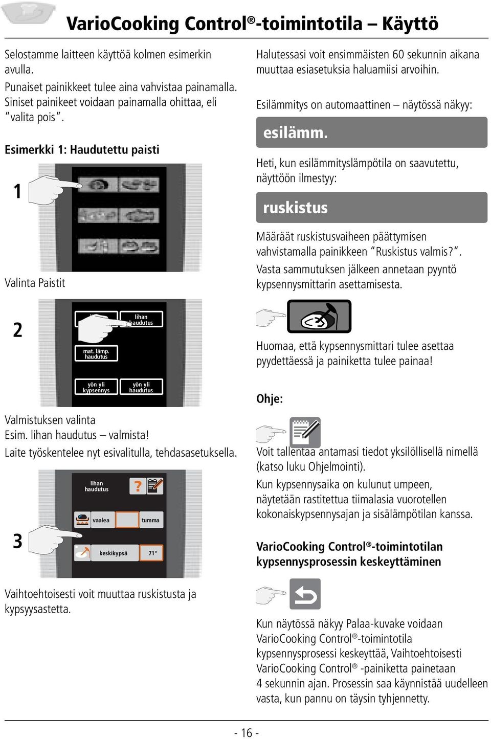 Esilämmitys on automaattinen näytössä näkyy: esilämm.